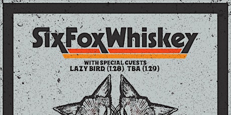 SixFoxWhiskey at New World, Night 2! tickets