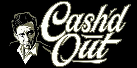 CASH'D OUT (The Next Best Thing to Johnny Cash) tickets