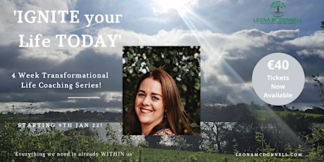 'IGNITE your Life TODAY' 4 Week Transformational Life Coaching Series! primary image