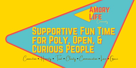 Supportive Fun Time for Poly, Open, & Curious People tickets