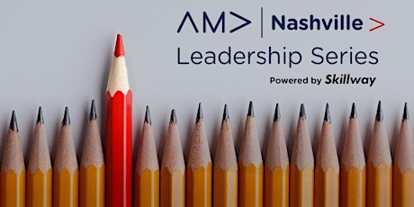 AMA Nashville Leadership Series: Creating the Culture Tickets