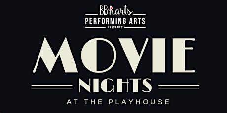 BBharts Playhouse Movie Nights tickets