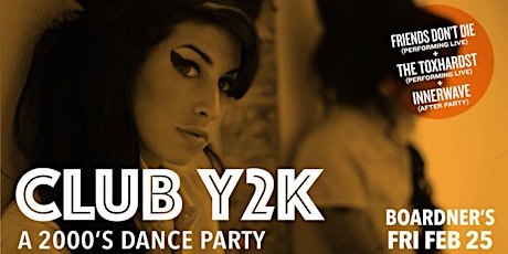 Club Y2K - A 2000's Dance Party 2/25 @ Boardner's tickets