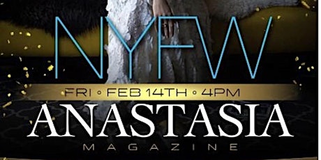 NYFW 2022 Anastasia Magazine Official Fashion Showcase tickets