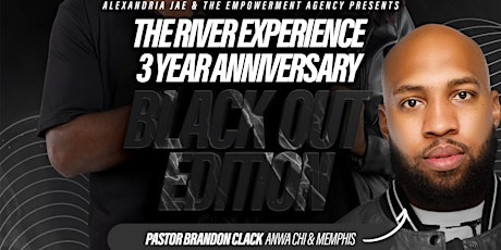The River Experience 3 Year Anniversary  (BLACKOUT EDITION) entradas