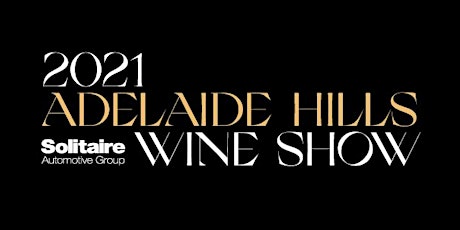 2021 Adelaide Hills Wine Show Trophy Winners - Trade Showcase tickets