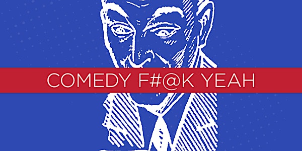 Comedy F#@K Yeah! | With Weekly  Special Guests