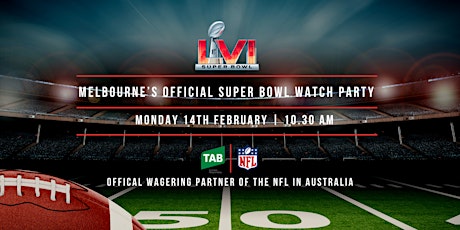 Super Bowl LVI - Melbourne’s Official Super Bowl Watch Party tickets