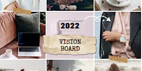2022 Vision Board Workshop - Create a visual of what you want for the year tickets