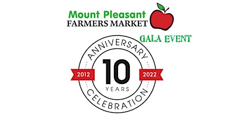 Mt Pleasant Farmers Market 10th Birthday Gala Event tickets