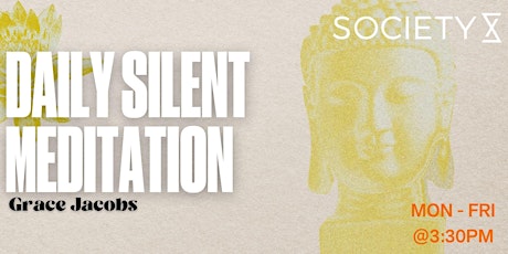 SocietyX: Daily Silent Meditation tickets