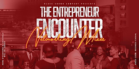 Black Crown Co. Presents...The Entrepreneur Encounter | Networking Mixer tickets