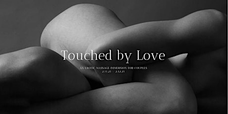 Touched by Love: an Erotic Massage workshop for Couples