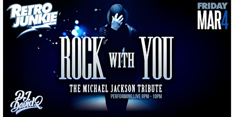 Rock With You (Michael Jackson Tribute) LIVE @ Retro Junkie tickets