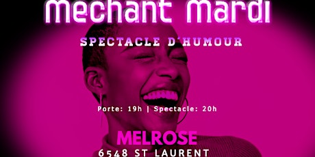 Spectacle D'Humour ( Mechant Mardi ) Montrealcomedieclub.com tickets