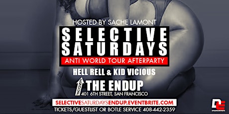Saturday May 7th | Rihanna Concert AfterParty | #SelectiveSaturdays | End Up SF primary image