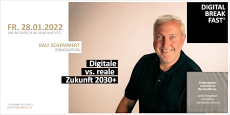 "Digitale vs. reale Zukunft 2030+" mit Ralf Schemmert | B!nnovation Tickets