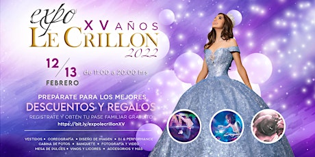 Expo Le Crillon XV años 2022 - 12 y 13 de Febrero de 11:00 a 20:00 hrs. boletos