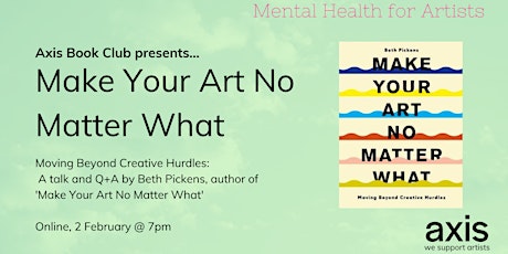 Make Your Art No Matter What—author talk with Beth Pickens tickets