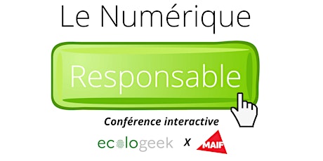 Numérique Responsable - Conférence interactive gratuite billets