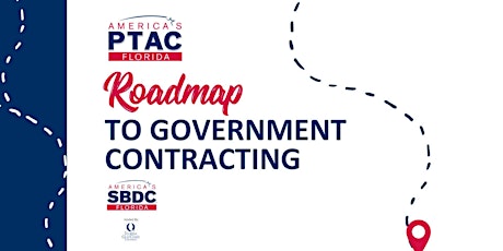 GovCon Workshop 3 of 4 – “Roadmap to GovCon...Hitting the Gas”