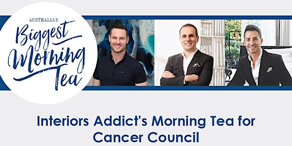 Interiors Addict's Morning Tea for Cancer Council