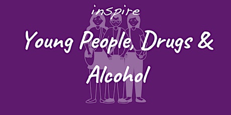 Young People, Drugs & Alcohol (Half day training) tickets