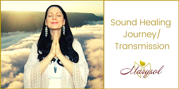 Sound Healing Journey/Transmission