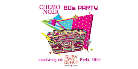 The Chemo Noir 80s Party tickets
