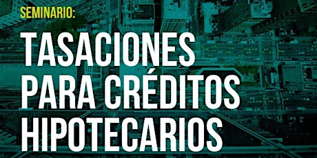 Imagen principal de Tasaciones para Créditos Hipotecarios