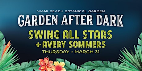 Garden After Dark: Swing All Stars + Avery Sommers tickets
