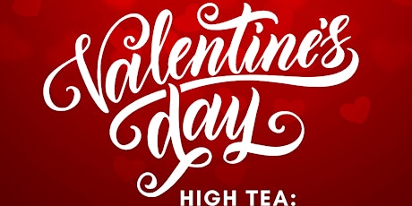 Valentine day High tea celebration tickets