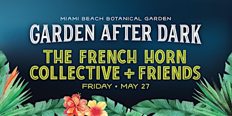 Garden After Dark: The French Horn Collective + Friends tickets
