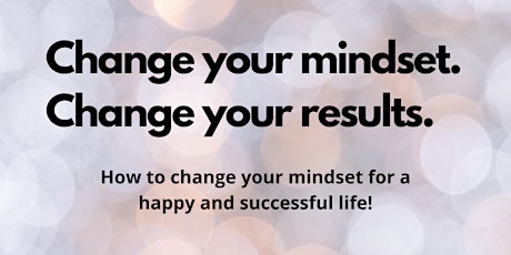 Change your Mindset. Change your Results. tickets