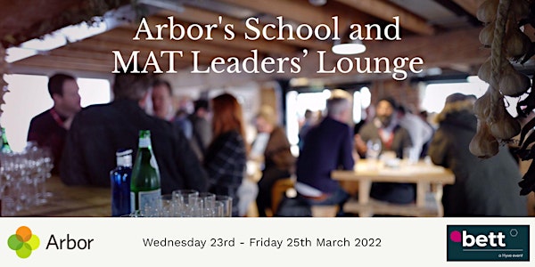 Arbor's School and MAT Leaders' Lounge at BETT 2022