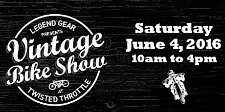 Legend Gear Vintage Bike Show at Twisted Throttle primary image