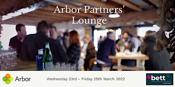 Arbor Partners' Lounge at BETT 2022