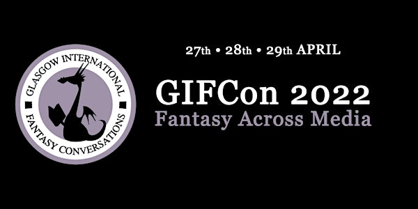 GIFCon 2022 - Fantasy Across Media