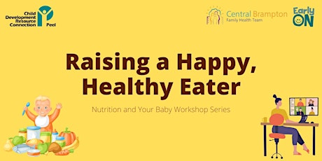 Nutrition & Your Baby Virtual Workshop: Raising a Happy, Healthy Eater tickets