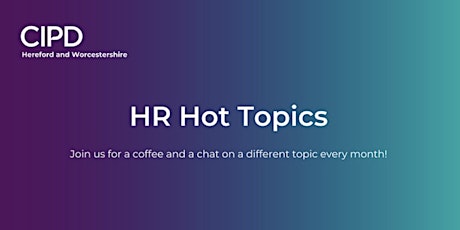 HR Hot Topics: Topic TBC