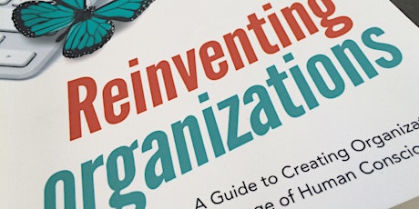 Reinventing Organizations: How to Implement "Teal" Management Practices for Consultants (4 Part Webinar Series) primary image