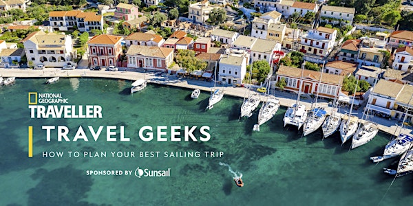 Travel Geeks: how to plan the ultimate sailing trip (LIVE)