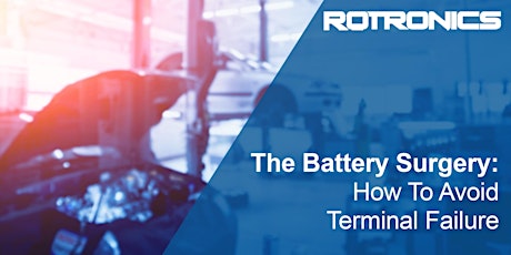 The Battery Surgery:  How To Avoid Terminal Failure tickets