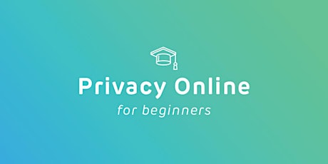 Intro to Privacy Online - FREE Online Course tickets