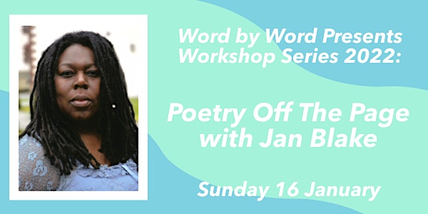 Word by Word Presents: Poetry Off the Page with Jan Blake