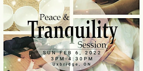 Peace + Tranquility • Sun Feb 6th, 2022 • 3pm-4:30pm tickets