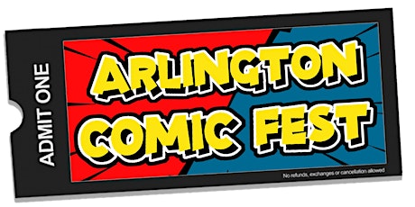 Arlington Comic Fest 2022 tickets