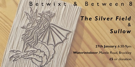The Silver Field + Sullow: Betwixt & Between 8 tape launch tickets