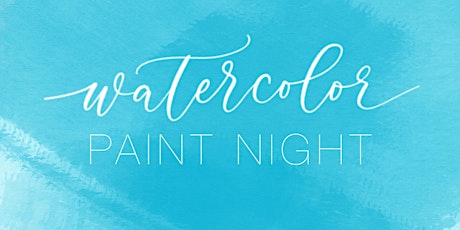 Watercolor Paint Nights
