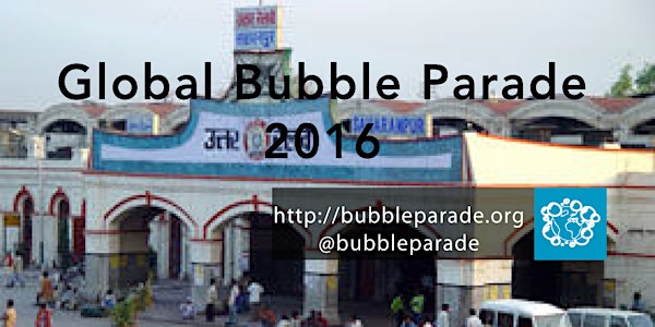 Global Bubble Parade Saharanpur 2016